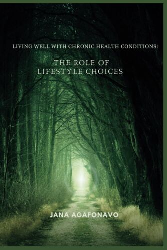 Living Well With Chronic Health Conditions:: The Role Of Lifestyle Choices: 1
