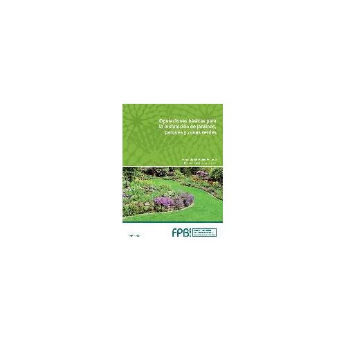 Operaciones Básicas En Instalación De Jardines, Parques Y Zonas Verdes