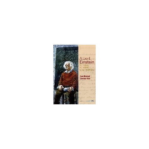 Albert Einstein : Su Vida, Su Obra Y Su Mundo