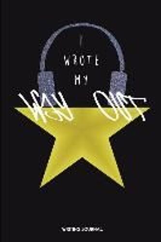I Wrote My Way Out Writing Journal