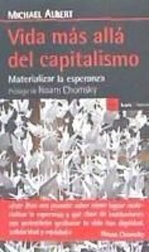 Vida Más Allá Del Capitalismo : Materializar La Esperanza