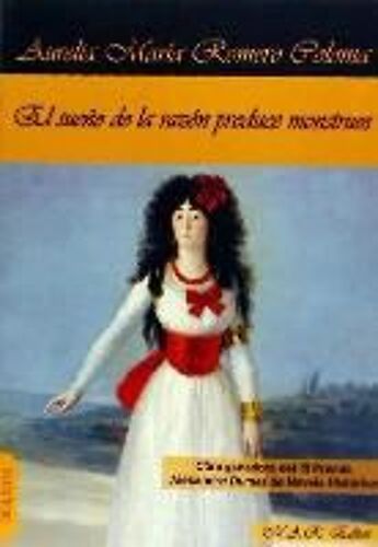 Romero Coloma, A: Sueño De La Razón Produce Monstruos