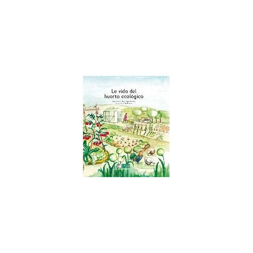 La Vida Del Huerto Ecológico