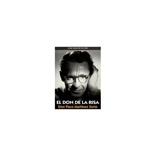 El Don De La Risa : Don Paco Martínez Soria