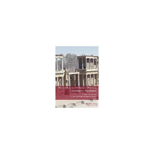 Teatros Romanos En España Y Portugal : ¿Patrimonio Protegido