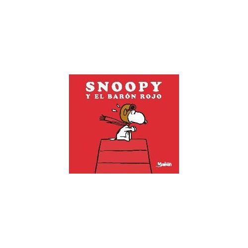 Schulz, C: Snoopy Y El Barón Rojo
