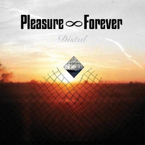 Pleasure Forever - Distal [Vinyl Lp]