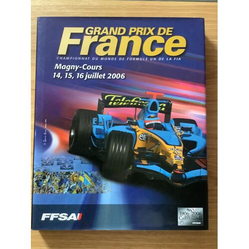 Grand Prix De France - Magny-Cours 14, 15, 16 Juillet 2006