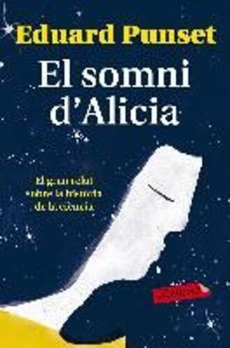 Punset, E: Somni D'alicia : El Gran Relat Sobre La Història