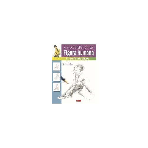 Cómo Dibujar La Figura Humana En Sencillos Pasos