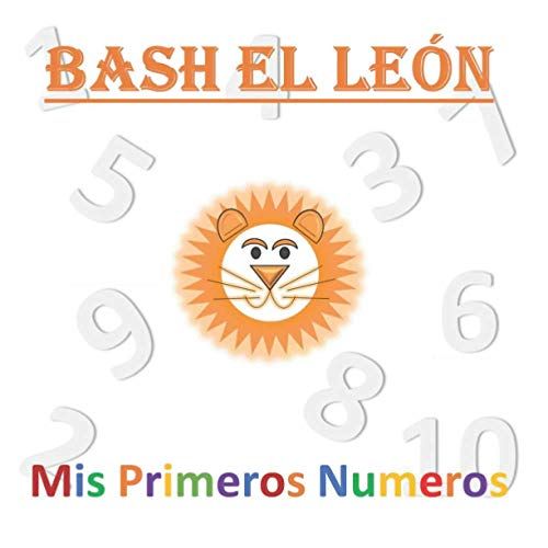 Bash El León Mis Primeros Numeros (Spanish Edition)