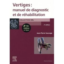Vertiges : Manuel De Diagnostic Et De Réhabilitation