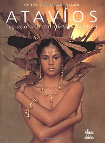 Atavios: The Roots Of Colombian Fashion