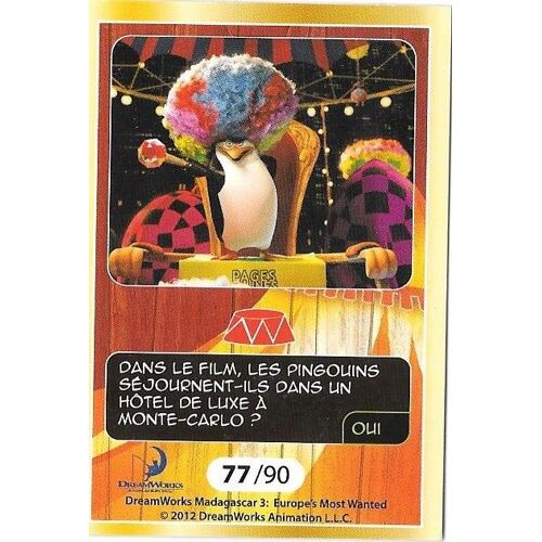 N° 77 /90 Dans Le Film,Les Pingouins Séjournent-Ils Dans Un Hotel De Luxe À Monté-Carlo? (Commandant ) Madagascar 3 Cora Match Dreamworks