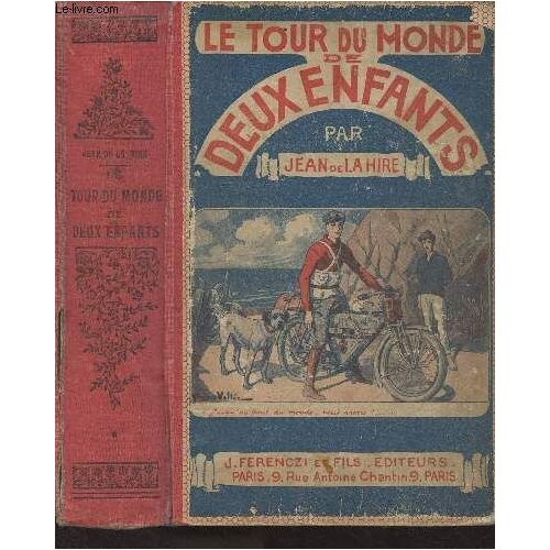 Le Tour Du Monde De Deux Enfants, En 2 Volumes - 1er Vol. : Livraisons 1 À 40 - 2e Vol. : Liv. 41 À 71