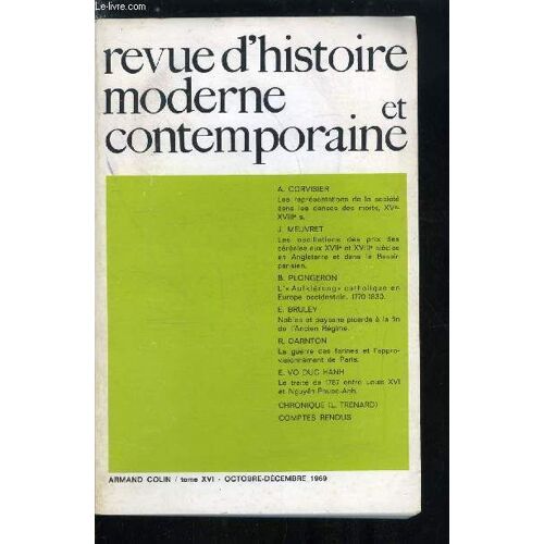 Revue D Histoire Moderne Et Contemporaine Tome Xvi - Les Représentations De La Société Dans Les Danses Des Morts, Xv-Xviiie S. Par A. Corvisier, Les Oscillations Des Prix Des Céréales Aux Xviie Et(...)