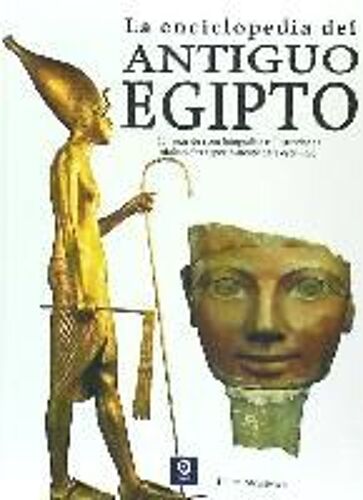 La Enciclopedia Del Antiguo Egipto