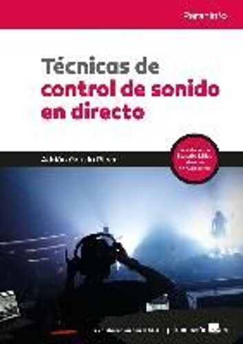 García Riber, A: Técnicas De Control De Sonido En Directo