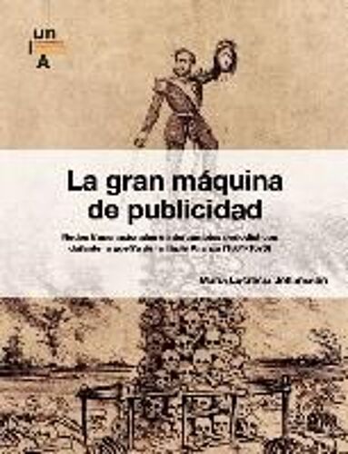 La Gran Máquina De Publicidad : Redes Transnacionales E Intercambios Periodísticos Durante La Guerra De La Triple Alianza, 1864-1870