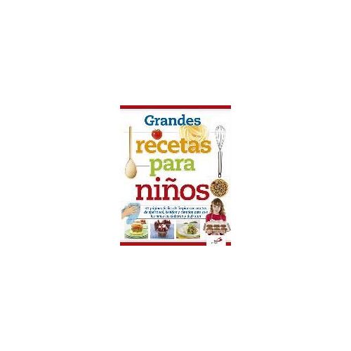 Grandes Recetas Para Niños : 48 Páginas Fáciles De Limpiar Con Recetas De Aperitivos, Bebidas Y Comidas Para Que Los Niños Las Elaboren Y Disfruten