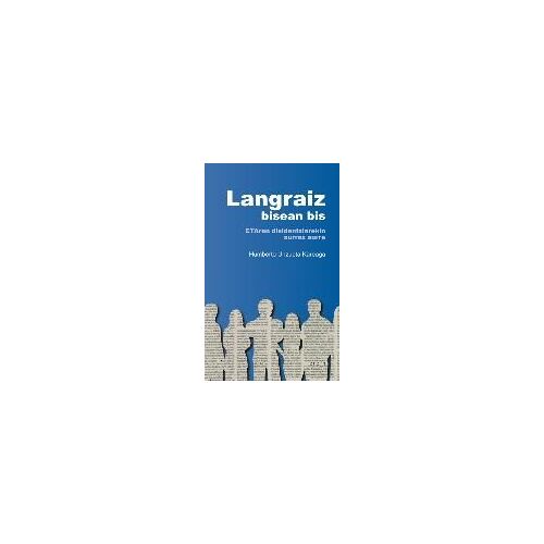 Unzueta Kareaga, H: Langraiz Bisean Bis : Etaren Disidentzia