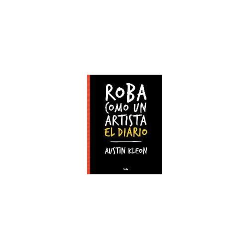 Roba Como Un Artista : El Diario