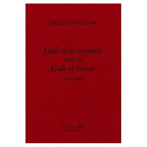 Gide Et La Crapette Suivi De Gide Et Victor