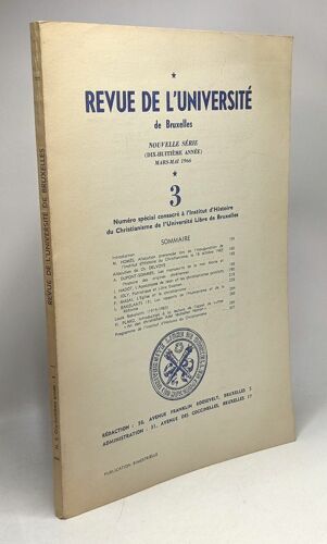 Revue De L'université De Bruxelles - Nouvelle Série (18e Année) Mars-Mai 1966 N°3 Numéro Spécial Consacré À L'institut D'histoire Du Christianisme De L'université Libre De Bruxelles