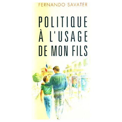 Politique À L'usage De Mon Fils