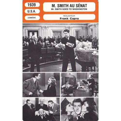 Fiche Monsieur Cinema M. Smith Au Sénat De Frank Capra Avec James Stewart, Jean Arthur Et Claude Rains