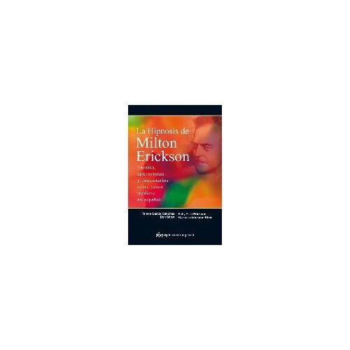 García Sánchez, T: Hipnosis De Milton Erickson : Técnica, Ap