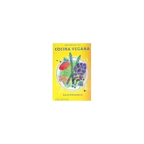 Cocina Vegana. Gastronomia (Vegan: The Cookbook) (Spanish Edition)