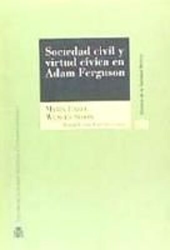 Wences Simón, M: Sociedad Civil Y Virtud Cívica En Adam Ferg