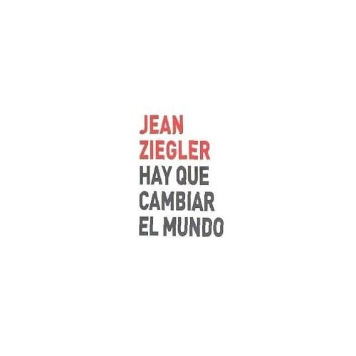 Hay Que Cambiar El Mundo