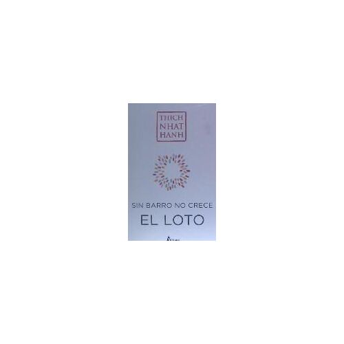 Sin Barro No Crece El Loto