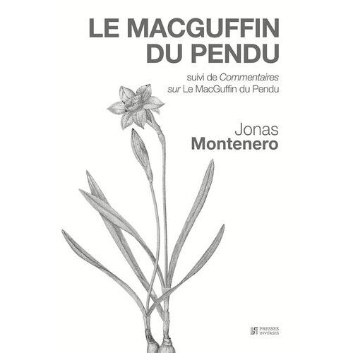 Le Macguffin Du Pendu Suivi De Commentaires Sur Le Macguffin Du Pendu