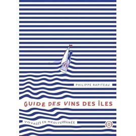 Guide Des Vins Des Îles - Voyages En Méditerranée