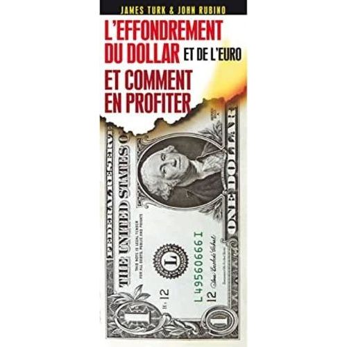 L'effondrement Du Dollar Et De L'euro Et Comment En Profiter
