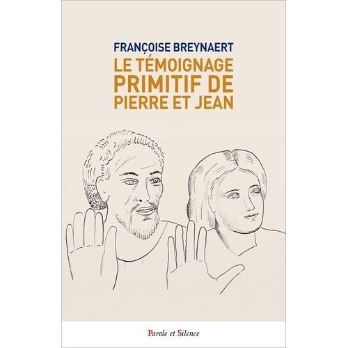 Le Témoignage Primitif De Pierre Et Jean