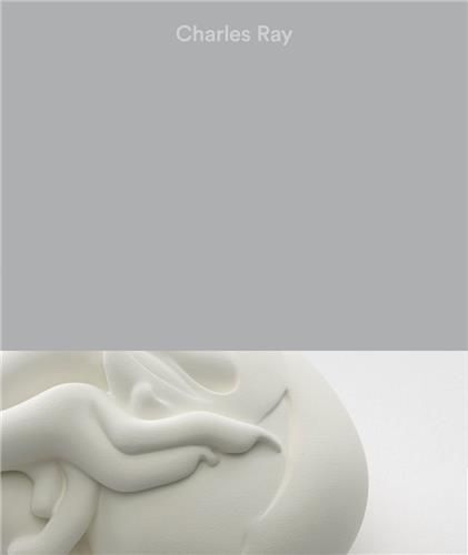 Charles Ray: Vol. Ii