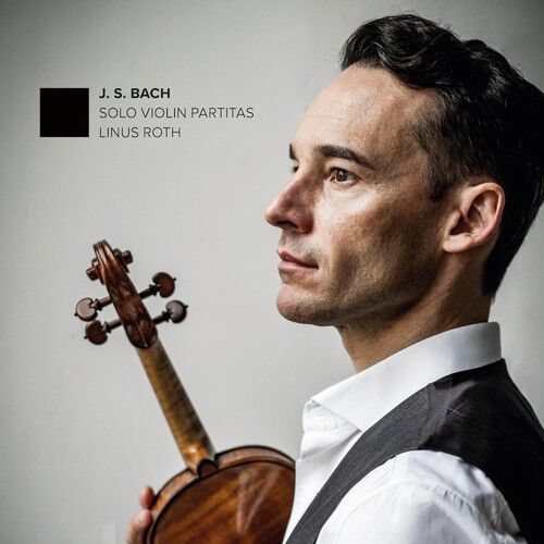 Linus Roth - Solo Violin Partitas [Compact Discs]