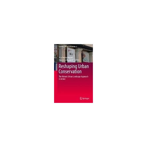 Reshaping Urban Conservation