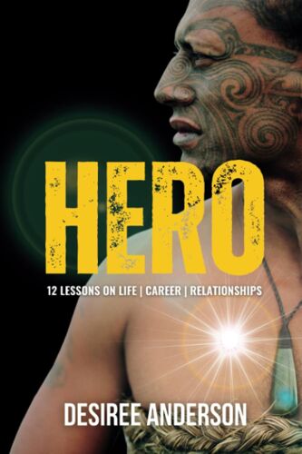 Hero: 12 Lessons On Life, Career And Relationships