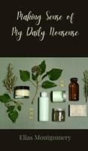 Making Sense Of My Daily Nonsense