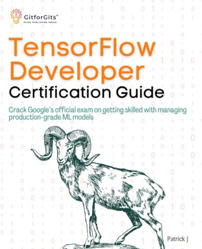 Tensorflow Developer Certification Guide