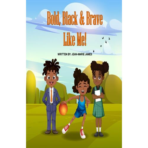 Bold, Black & Brave Like Me!