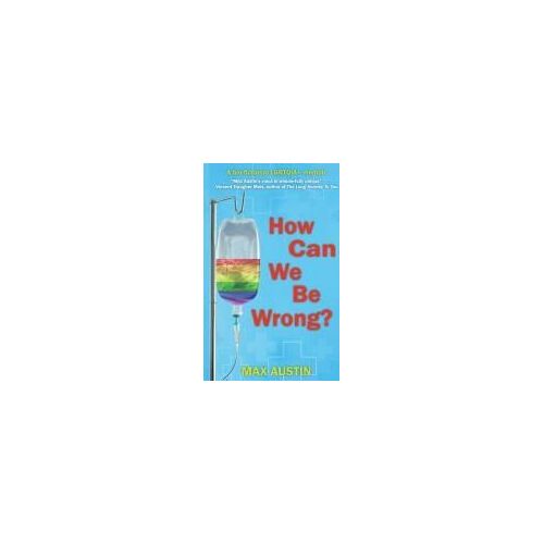 How Can We Be Wrong?