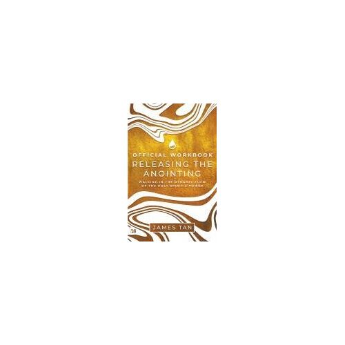 The Official Workbook For Releasing The Anointing