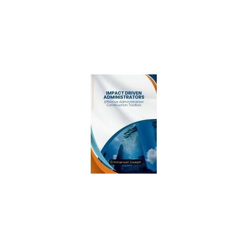 Effective Administration Construction Toolbox For Impact Driven Administrators