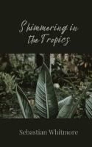 Shimmering In The Tropics